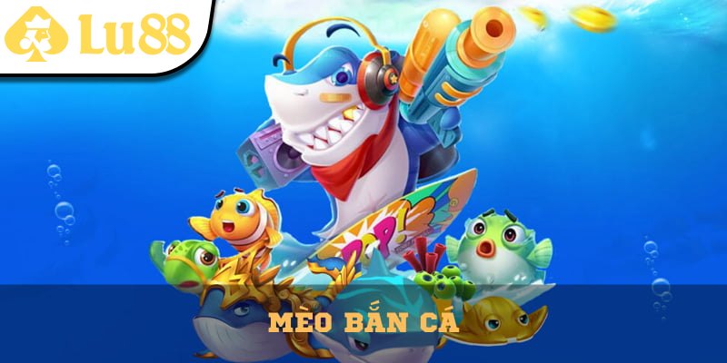 Mèo Bắn Cá